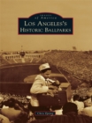 Image for Los Angeles&#39;s Historic Ballparks