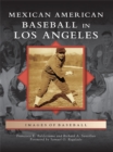Image for Mexican American Baseball in Los Angeles