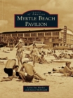 Image for Myrtle Beach Pavilion