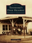 Image for Tennessee&#39;s Dixie Highway: