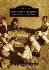 Image for New Jersey&#39;s Lindbergh Kidnapping and Trial