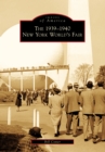 Image for 1939-1940 New York World&#39;s Fair, The