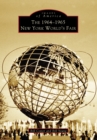 Image for 1964-1965 New York World&#39;s Fair, The
