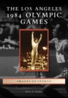 Image for Los Angeles 1984 Olympic Games, The