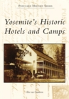 Image for Yosemite&#39;s historic hotels and camps