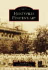 Image for Huntsville Penitentiary
