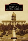 Image for Oregon&#39;s Capitol Buildings