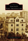 Image for Lincoln&#39;s Early Architecture