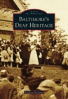 Image for Baltimore&#39;s Deaf Heritage