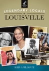 Image for Legendary Locals of Louisville