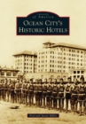 Image for Ocean City&#39;s Historic Hotels