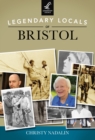 Image for Legendary Locals of Bristol