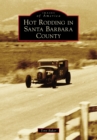 Image for Hot Rodding in Santa Barbara County