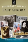 Image for Legendary Locals of East Aurora