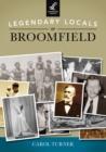 Image for Legendary Locals of Broomfield