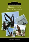 Image for Galveston&#39;s tree carvings