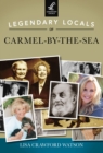 Image for Legendary Locals of Carmel-by-the-Sea