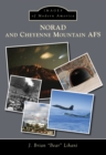 Image for NORAD and Cheyenne Mountain AFS