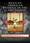 Image for Mexican American Baseball in the Alamo Region