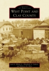 Image for West Point and Clay County