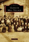 Image for Glencoe Mill Village