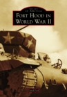 Image for Fort Hood in World War II