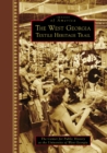 Image for West Georgia Textile Heritage Trail, The.