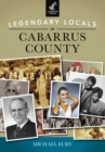 Image for Legendary Locals of Cabarrus County