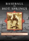 Image for Baseball in Hot Springs