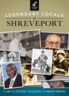 Image for Legendary Locals of Shreveport