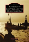 Image for Watermen of Reedville and the Chesapeake Bay