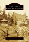Image for Lake Tahoe&#39;s Rustic Architecture