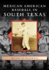 Image for Mexican American baseball in South Texas