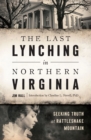 Image for Last Lynching in Northern Virginia