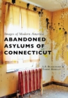Image for Abandoned asylums of Connecticut