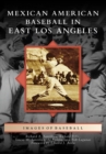 Image for Mexican American baseball in East Los Angeles