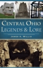 Image for Central Ohio Legends &amp; Lore