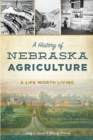Image for History of Nebraska Agriculture, A