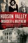 Image for Hudson Valley Murder &amp; Mayhem