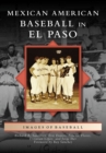 Image for Mexican American baseball in El Paso