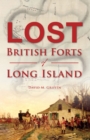 Image for Lost British forts of Long Island
