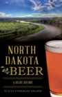 Image for North Dakota beer: a heady history