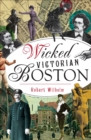 Image for Wicked Victorian Boston