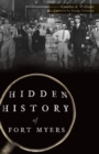 Image for Hidden History of Fort Myers
