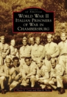 Image for World War II Italian Prisoners of War in Chambersburg