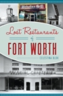 Image for Lost Restaurants of Fort Worth