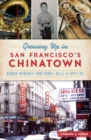 Image for Growing Up in San Francisco&#39;s Chinatown