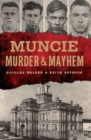 Image for Muncie Murder &amp; Mayhem
