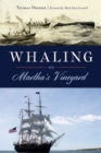 Image for Whaling On Martha&#39;s Vineyard