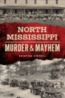 Image for North Mississippi Murder &amp; Mayhem